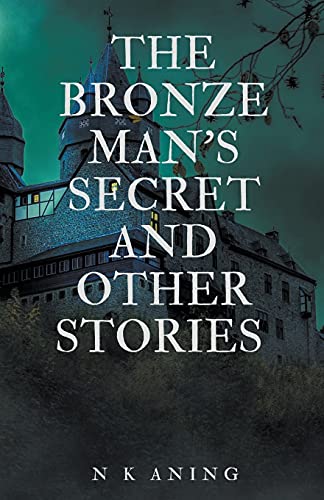 The Bronze Man's Secret And Other Stories
