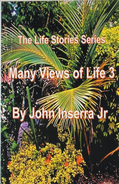 Many Views Of Life (Life Stories)