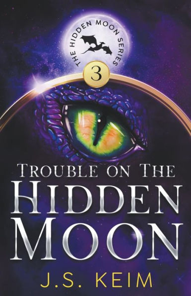 Trouble On The Hidden Moon (The Hidden Moon Series)