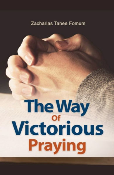 The Way Of Victorious Praying (Prayer Power Series)