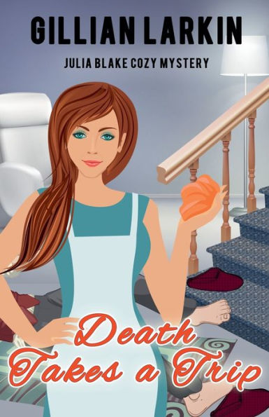 Death Takes A Trip (Julia Blake Cozy Mystery)