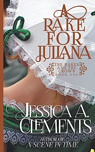 A Rake For Juliana (The Rakes And The Crown)