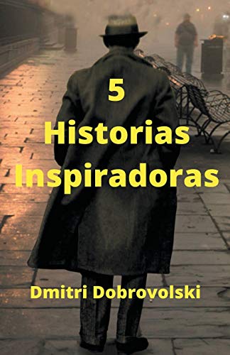 5 Historias Inspiradoras (Spanish Edition)
