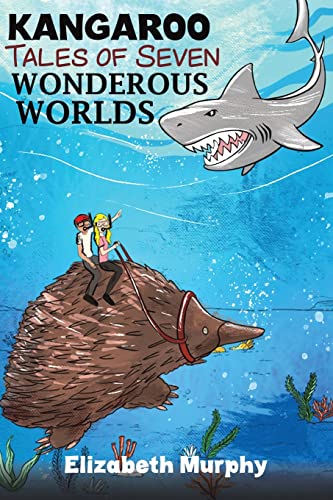 Kangaroo Tales Of Seven Wonderous Worlds