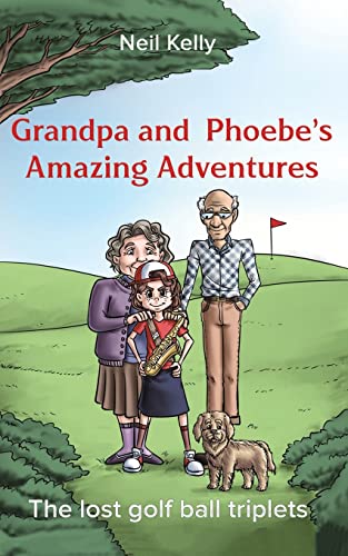 Grandpa And Phoebe's Amazing Adventures
