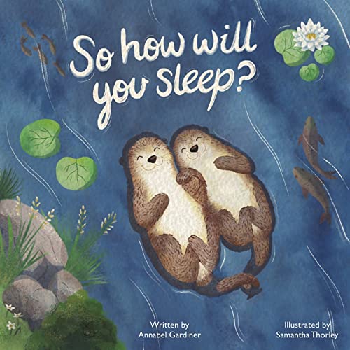So How Will You Sleep? - 9781398433731