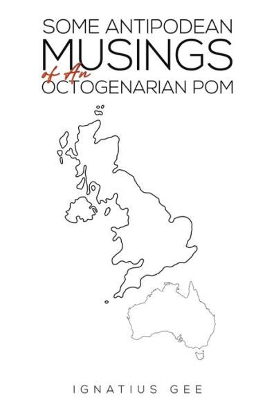 Some Antipodean Musings Of An Octogenarian Pom