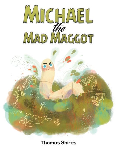 Michael The Mad Maggot - 9781398450059