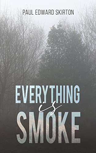 Everything Is Smoke