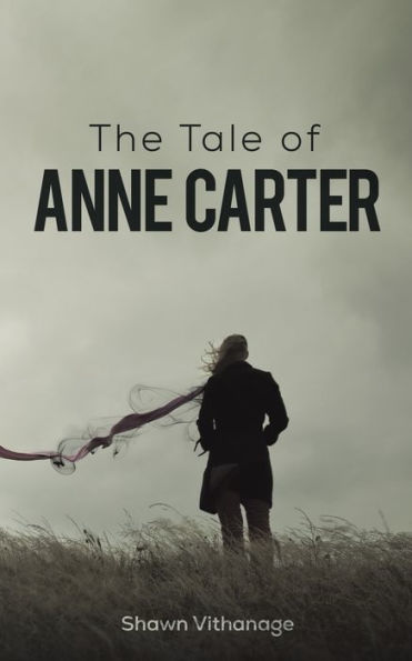 The Tale Of Anne Carter