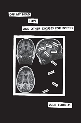Off My Head, Love And Other Excuses For Poetry