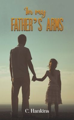 In My Father's Arms - 9781398472853