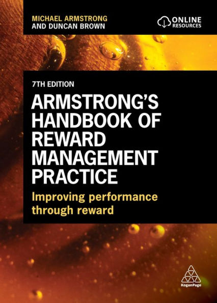 Armstrong's Handbook Of Reward Management Practice: Improving Performance Through Reward