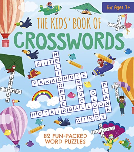 The Kids' Book Of Crosswords: 82 Fun-Packed Word Puzzles