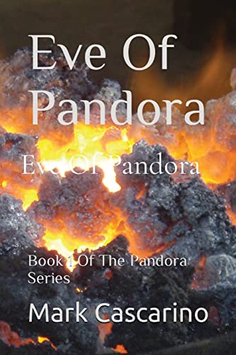 Eve Of Pandora: Book 1 Of The Pandora Series