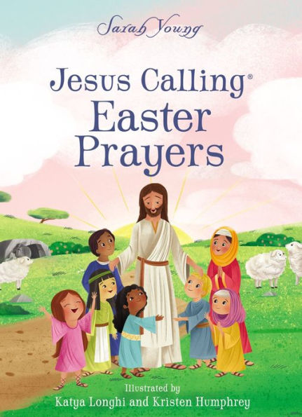 Jesus Calling Easter Prayers: The Easter Bible Story For Kids