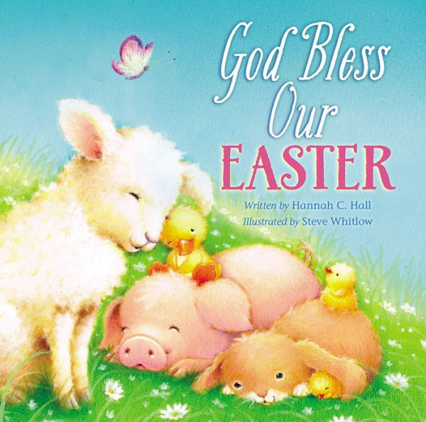 God Bless Our Easter: An Easter And Springtime Book For Kids (A God Bless Book)