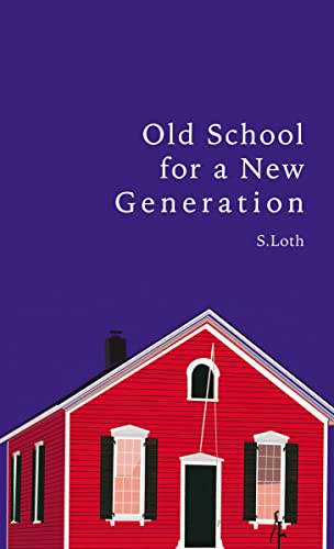 Old School For A New Generation