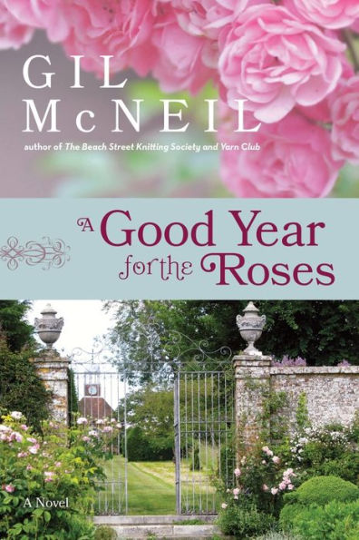 A Good Year For The Roses: A Novel