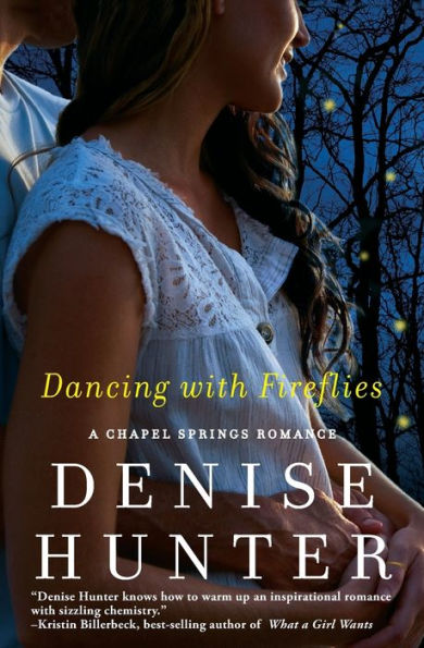 Dancing With Fireflies (A Chapel Springs Romance)