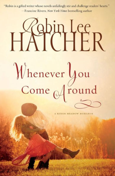 Whenever You Come Around (A Kings Meadow Romance)