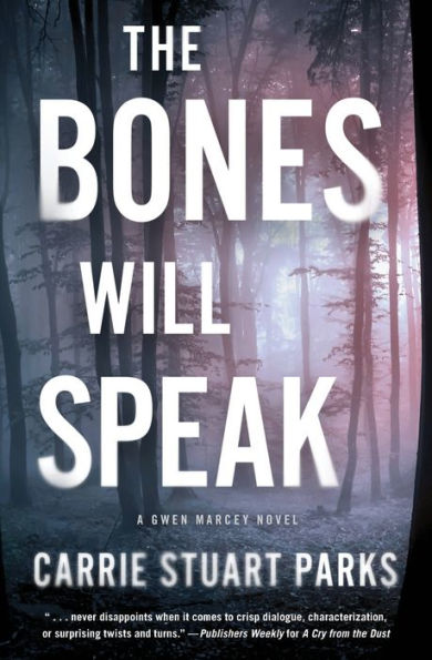 The Bones Will Speak (A Gwen Marcey Novel)