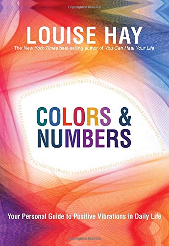 Colors & Numbers: Your Personal Guide to Positive Vibrations in Daily Life