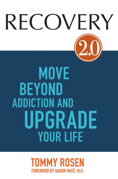 Recovery 2.0: Move Beyond Addiction And Upgrade Your Life
