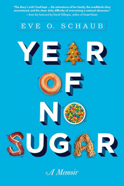 Year Of No Sugar: A Memoir