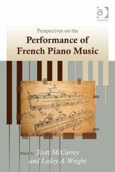 Perspectives On The Performance Of French Piano Music