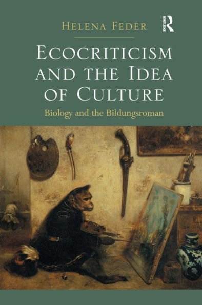 Ecocriticism And The Idea Of Culture: Biology And The Bildungsroman