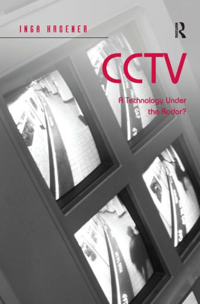 Cctv: A Technology Under The Radar?