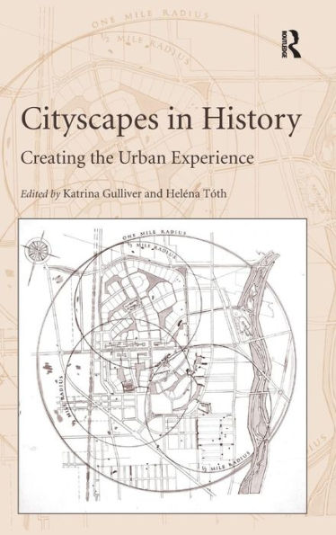 Cityscapes In History: Creating The Urban Experience