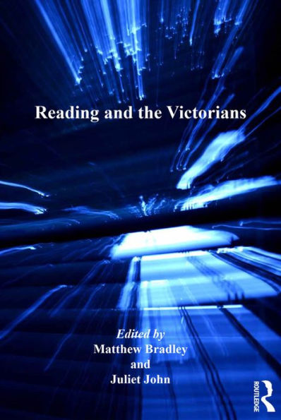 Reading And The Victorians (The Nineteenth Century Series)