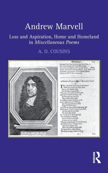 Andrew Marvell: Loss And Aspiration, Home And Homeland In Miscellaneous Poems