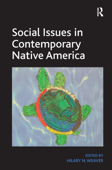 Social Issues In Contemporary Native America: Reflections From Turtle Island