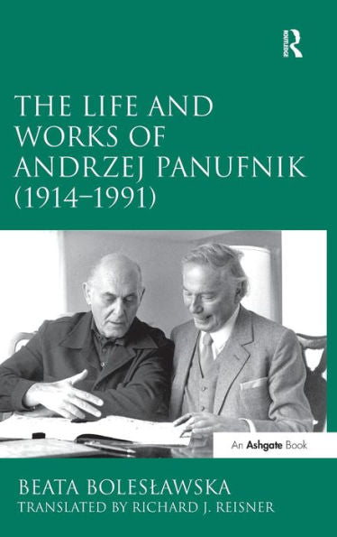 The Life And Works Of Andrzej Panufnik (1914?991)