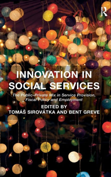 Innovation In Social Services: The Public-Private Mix In Service Provision, Fiscal Policy And Employment