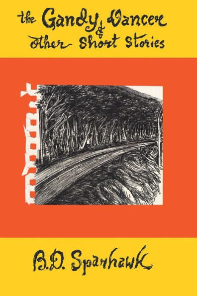 The Gandy Dancer And Other Short Stories