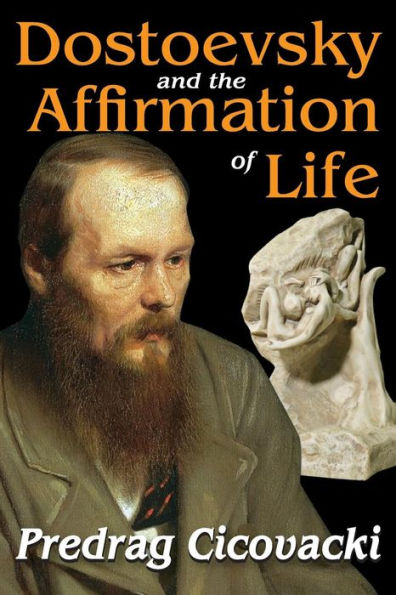 Dostoevsky And The Affirmation Of Life