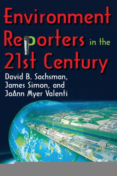 Environment Reporters In The 21St Century