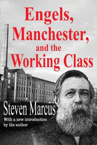 Engels, Manchester, And The Working Class