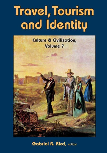 Travel, Tourism, And Identity: Culture & Civilization (Culture And Civilization)