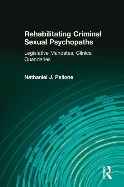 Rehabilitating Criminal Sexual Psychopaths