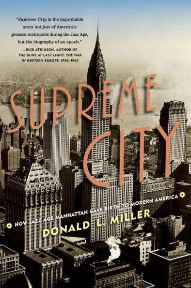 Supreme City: How Jazz Age Manhattan Gave Birth To Modern America