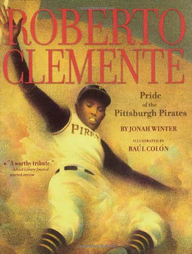 Roberto Clemente: Pride Of The Pittsburgh Pirates