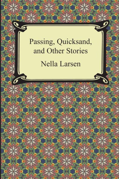 Passing, Quicksand, And Other Stories