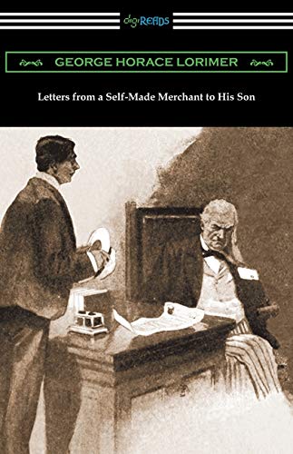 Letters from a Self-Made Merchant to His Son - 9781420970340