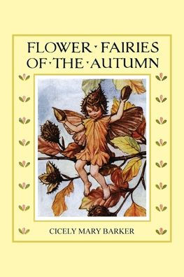 Flower Fairies Of The Autumn (In Full Color)