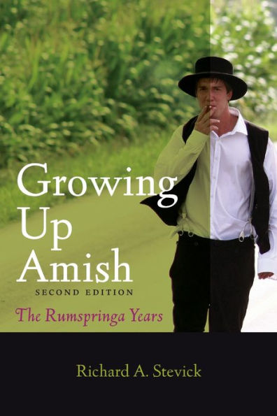 Growing Up Amish: The Rumspringa Years (Young Center Books In Anabaptist And Pietist Studies)